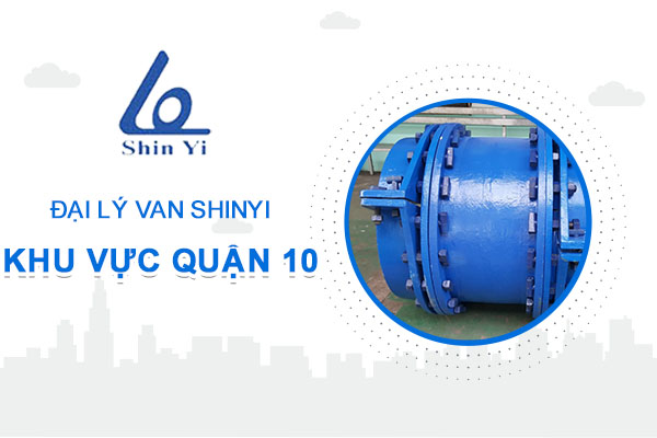 Đại lý van ShinYi khu vực quận 10 - Đại lý van ShinYi miền Nam