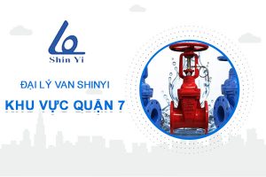 Đại lý van ShinYi khu vực quận 7 - Đại lý van ShinYi miền Nam