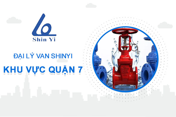 Đại lý van ShinYi khu vực quận 7 - Đại lý van ShinYi miền Nam