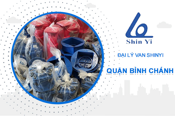 Đại lý van ShinYi khu vực quận Bình Chánh - Đại lý van ShinYi miền Nam