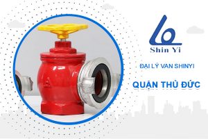 Đại lý van ShinYi khu vực quận Thủ Đức - Đại lý van ShinYi miền Nam