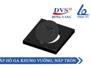 Nắp hố ga khung vuông nắp tròn - Phụ kiện ngành nước ShinYi chính hãng