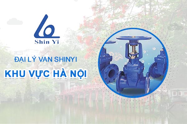 Đại lý van ShinYi khu vực Hà Nội - Đại lý van ShinYi toàn quốc