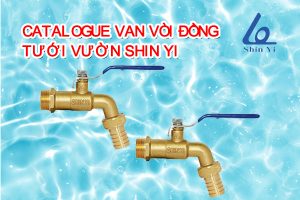 Catalogue van vòi đồng tưới vườn ShinYi - Catalogue van shinyi chính hãng