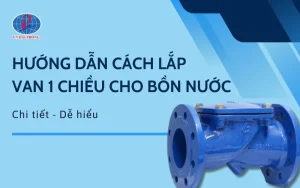 Hướng dẫn cách lắp van 1 chiều cho bồn nước
