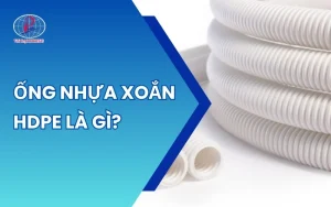 Ống Nhựa Xoắn HDPE Là Gì. Tìm Hiểu Đặc Điểm, Ứng Dụng