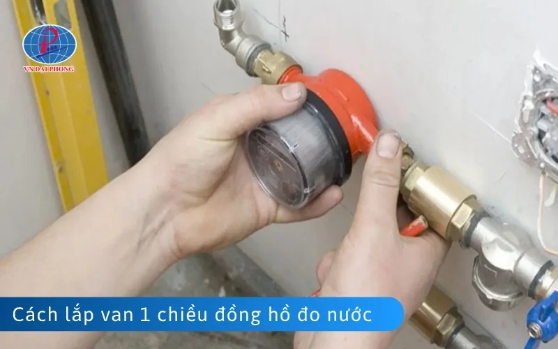 Hướng dẫn cách lắp van 1 chiều đồng hồ đo nước